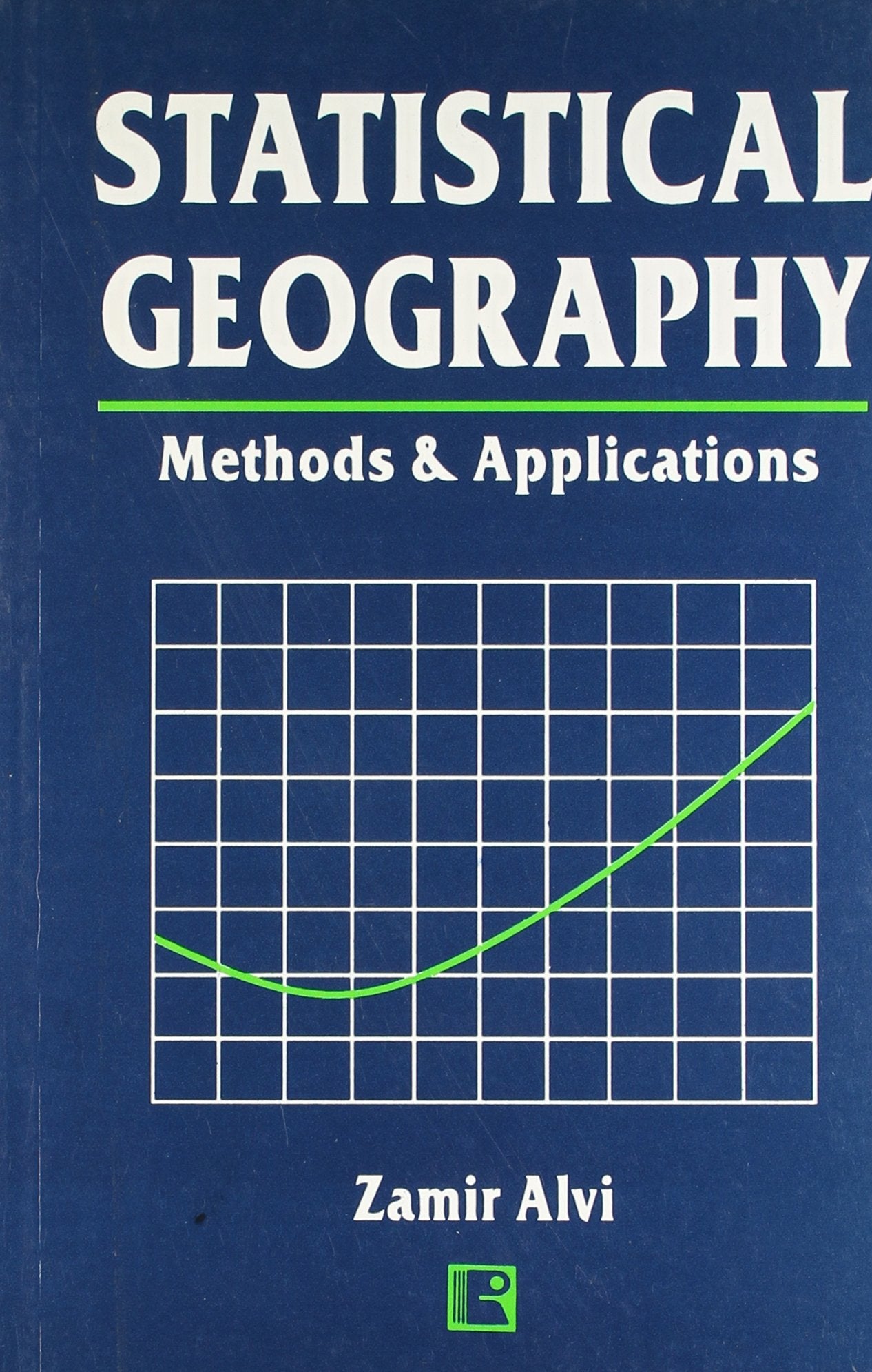 Statistical Geography: Methods and Applications