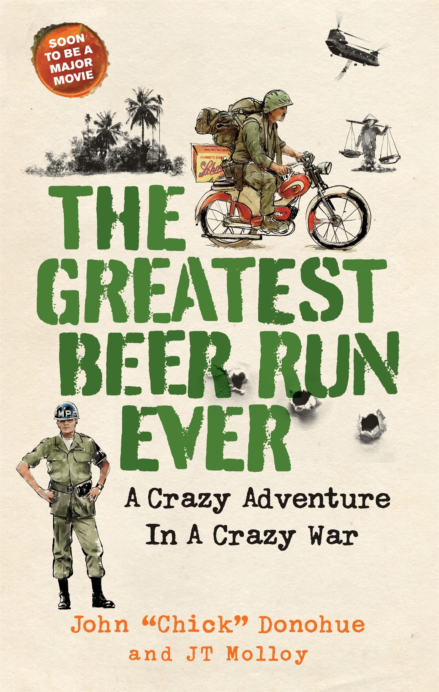 The Greatest Beer Run Ever: A Crazy Adventure In A Crazy War *Soon To Be A Major Movie*
