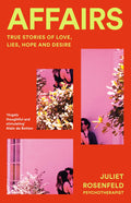 Affairs: True Stories Of Love, Lies, Hope And Desire