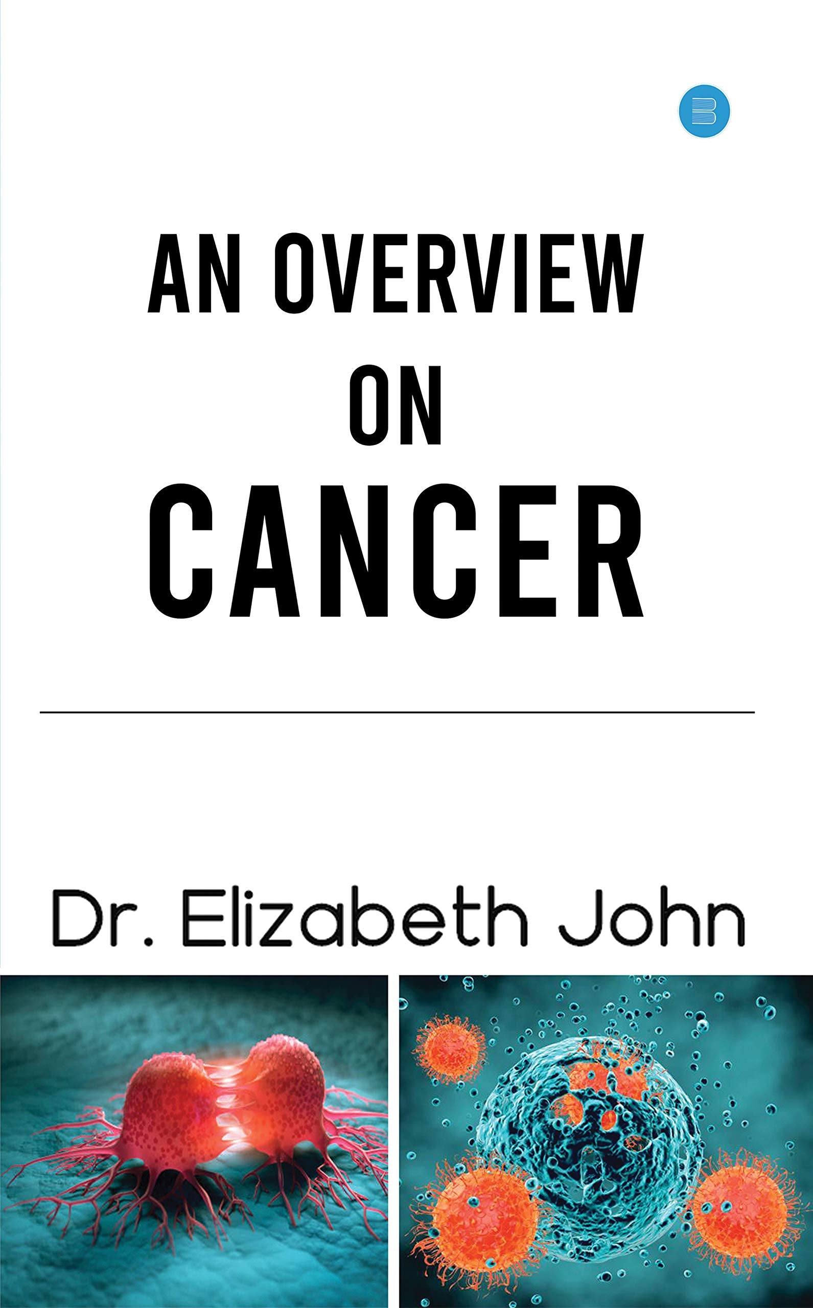 An Overview on Cancer