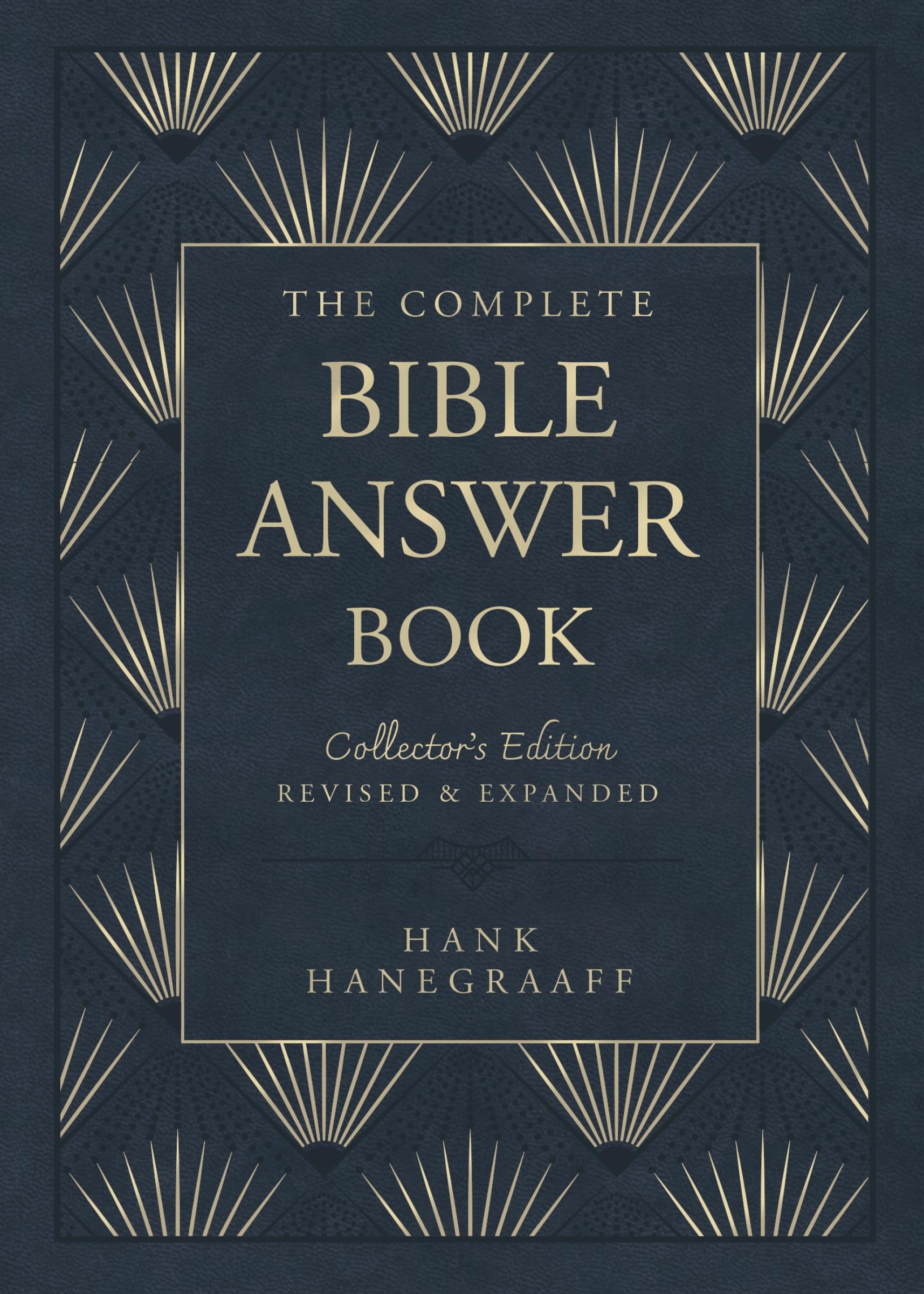 The Complete Bible Answer Book: Collectors Edition: Revised and Expanded (Answer Book Series)