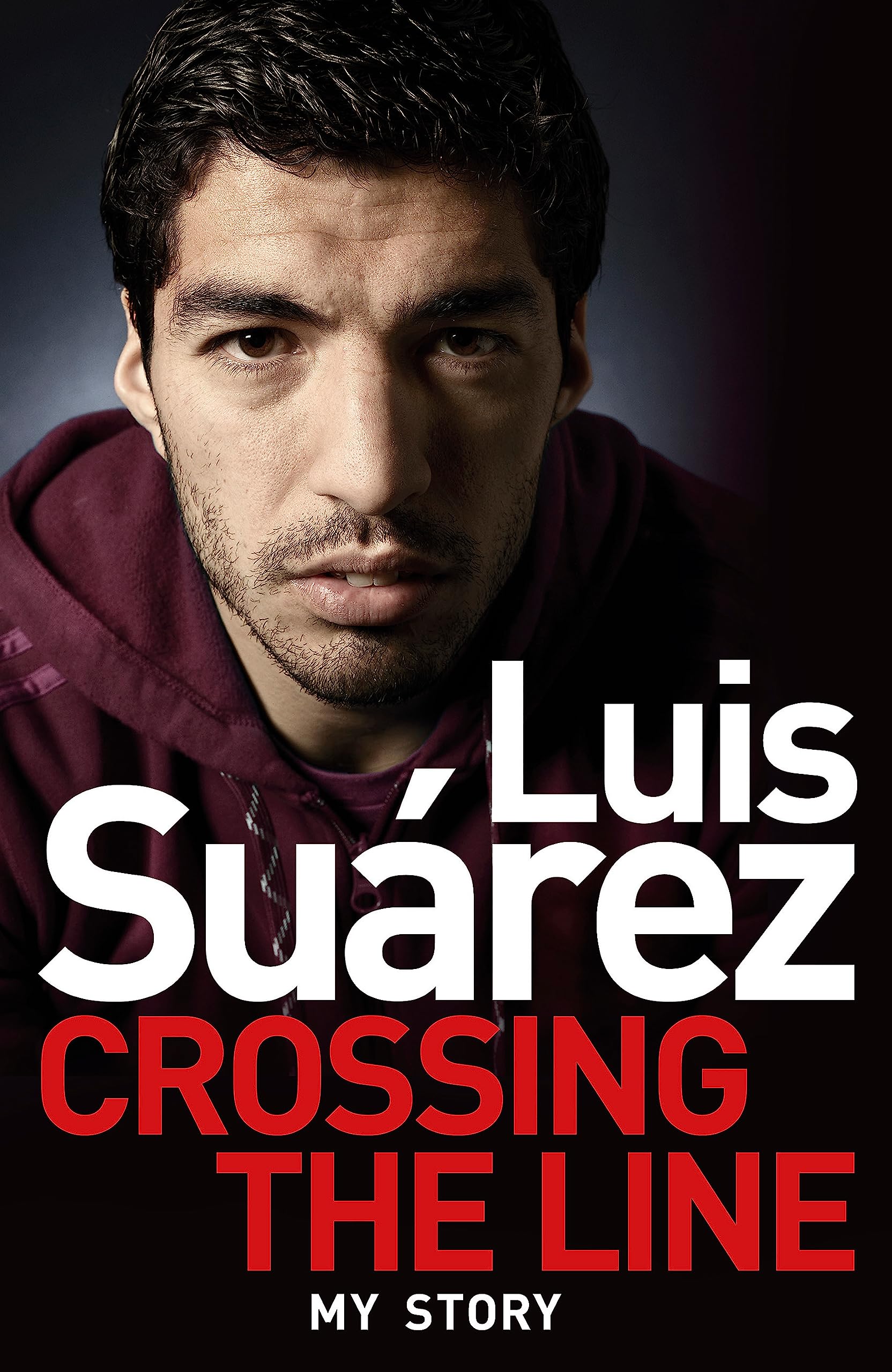 Luis Suarez  My Story: Crossing the Line