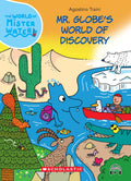 The World Of Mister Water #12: Mr. Globes World Of Discovery