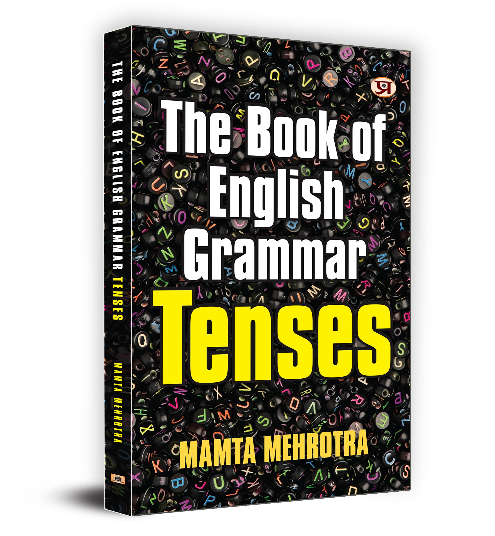 The Book Of English Grammar Tenses  A Perfect Book to Improve Your English Communication Skills  Mamta Mehrotra