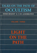 Talks On The Path Of Occultism : Light On The Path [Volume Three]
