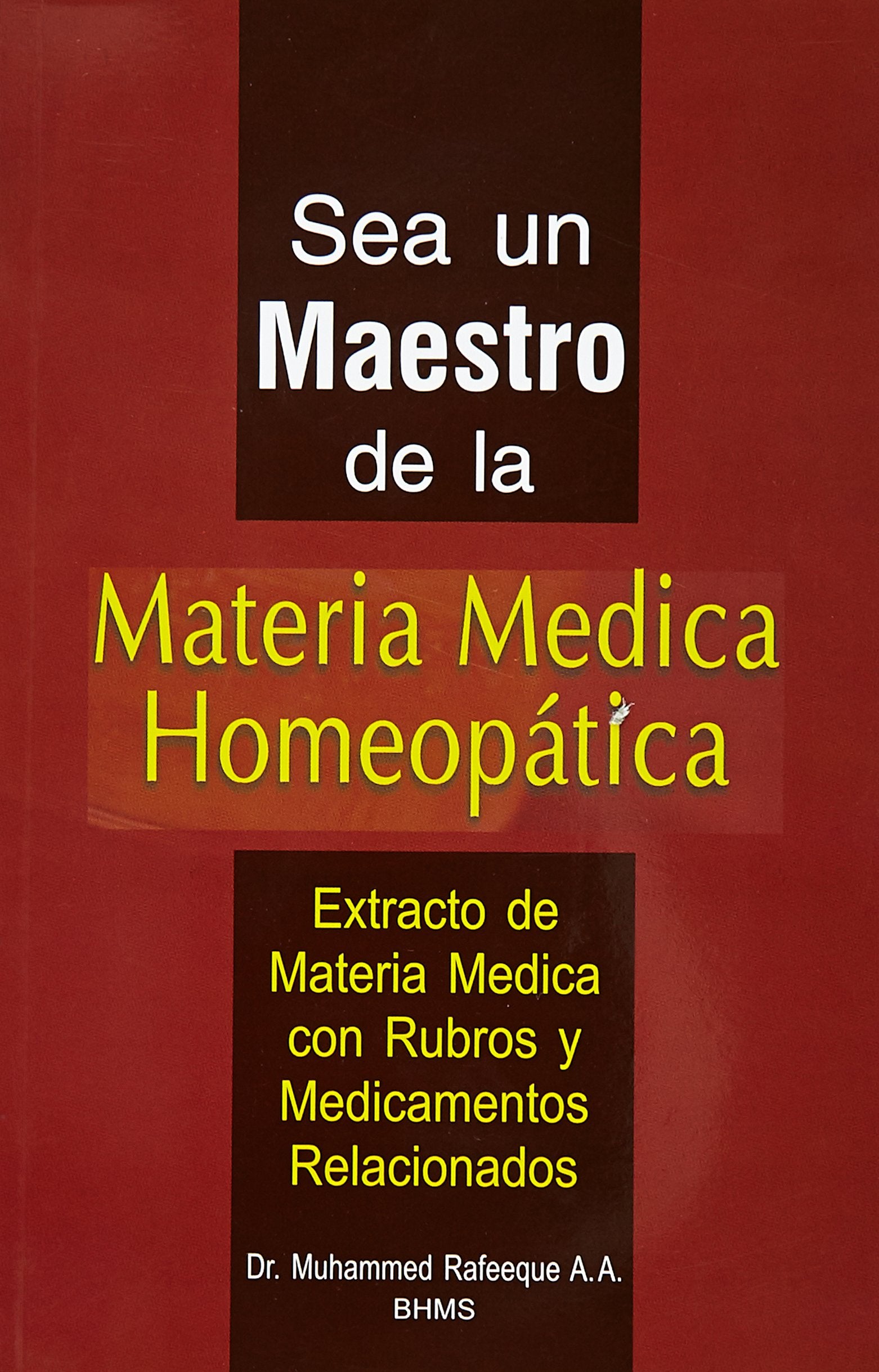 Sea Un Maestro De La Materia Medica Homeopatica: 1