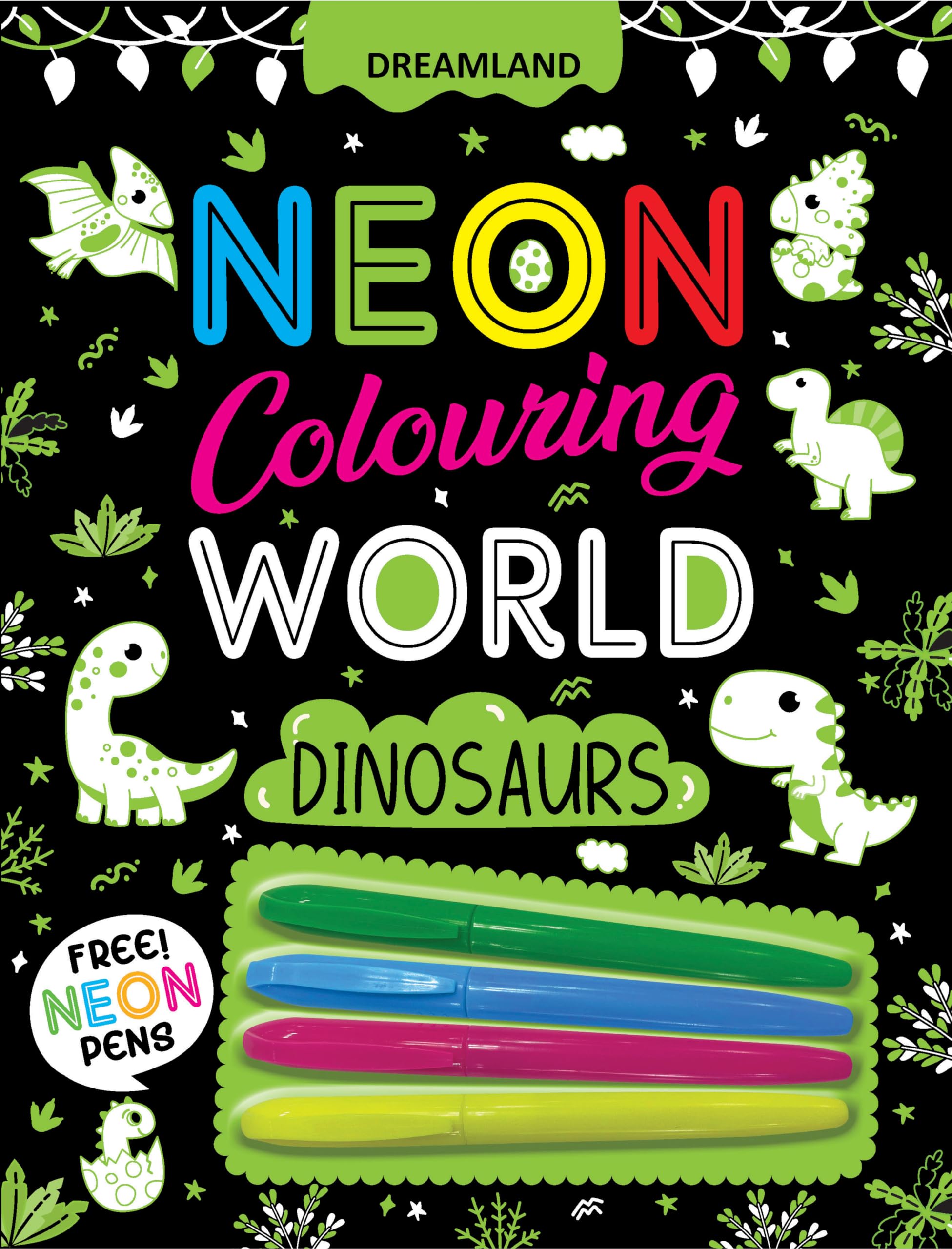 Neon Colouring World Dinosaurs For Kids Age 47 Years  Fun Prehistoric Adventures, Creative Neon Colouring, Free Neon Pens, Fin