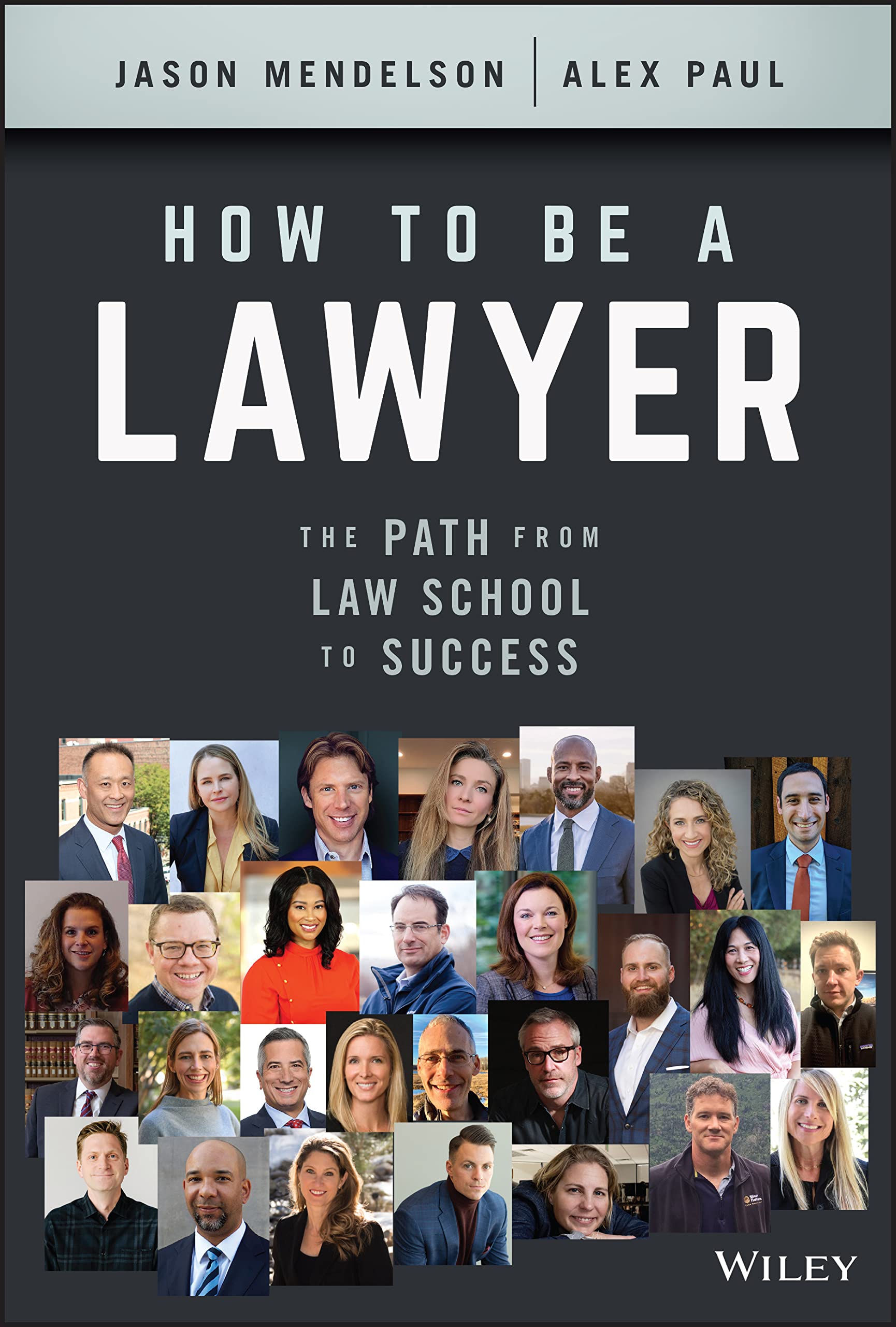 How to Be a Lawyer  The Path from Law School to Success
