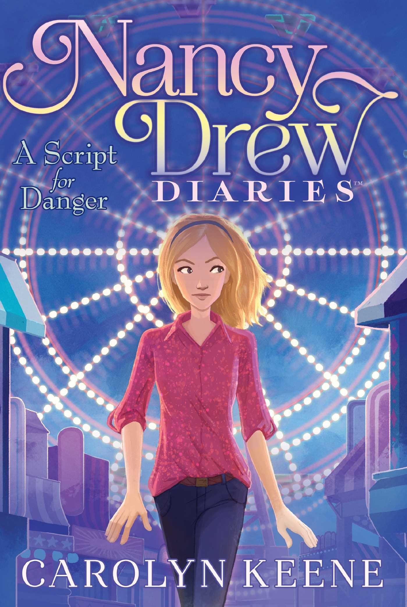 A Script for Danger (10) (Nancy Drew Diaries)