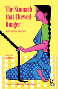 The Stomach that Chewed Hunger and other stories