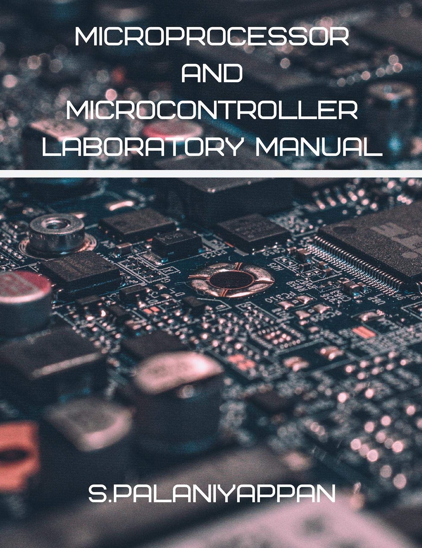 MICROPROCESSOR AND MICROCONTROLLER LABORATORY MANUAL