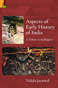 Primus Books  Aspects of Early History of India: A Tribute to Indologists