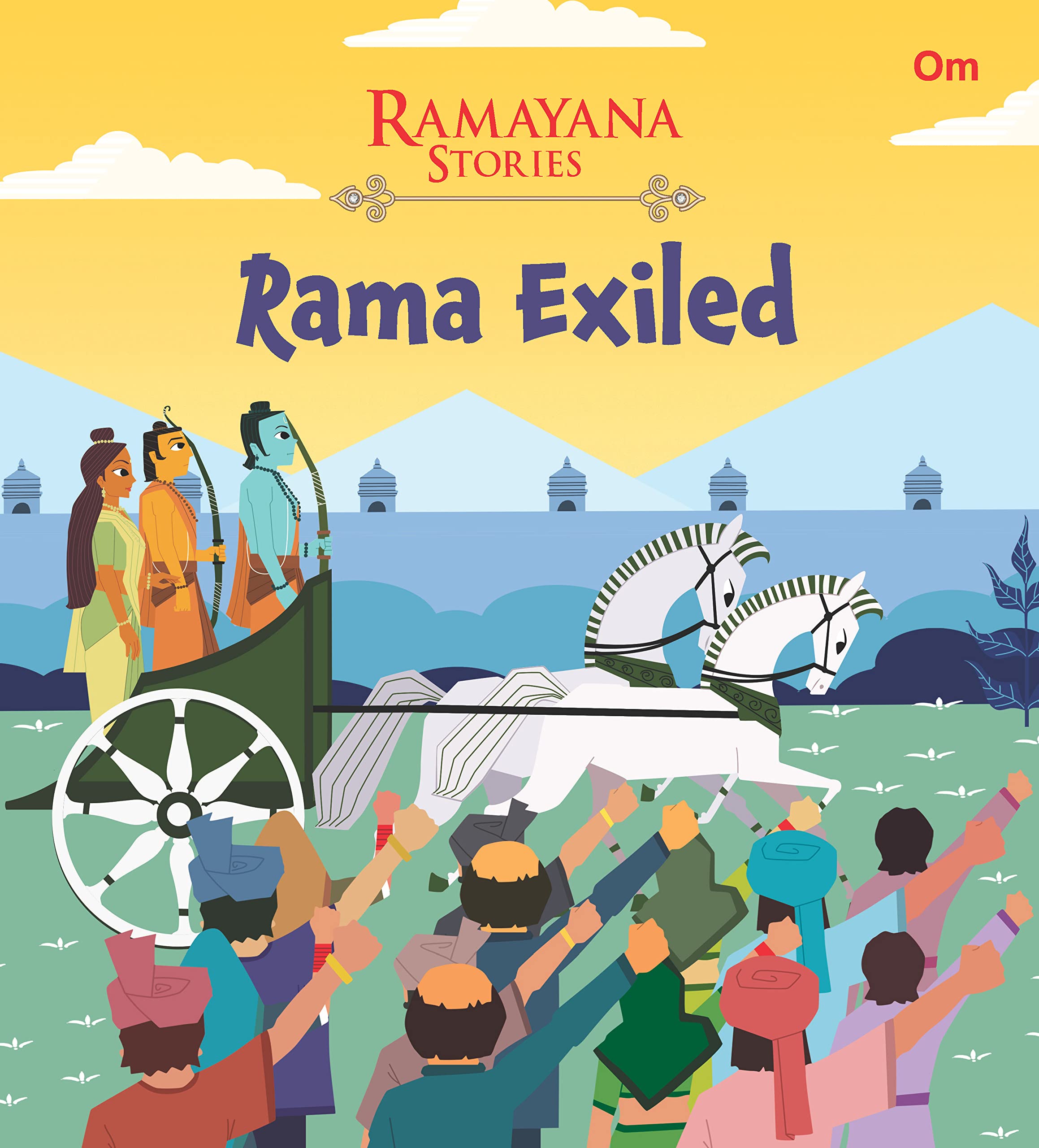 Ramayana Stories for Children: Lord Ramas Exile | Beginning of Journey | Sacrifice | Loyalty and Duty | Devotion ; 6+ Ages