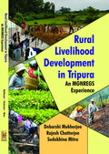 Rural Livelihood Development in Tripura: An MGNREGS Experience