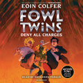 The Fowl Twins, Book Two: Deny All Charges: 2 (Artemis Fowl: The Fowl Twins)