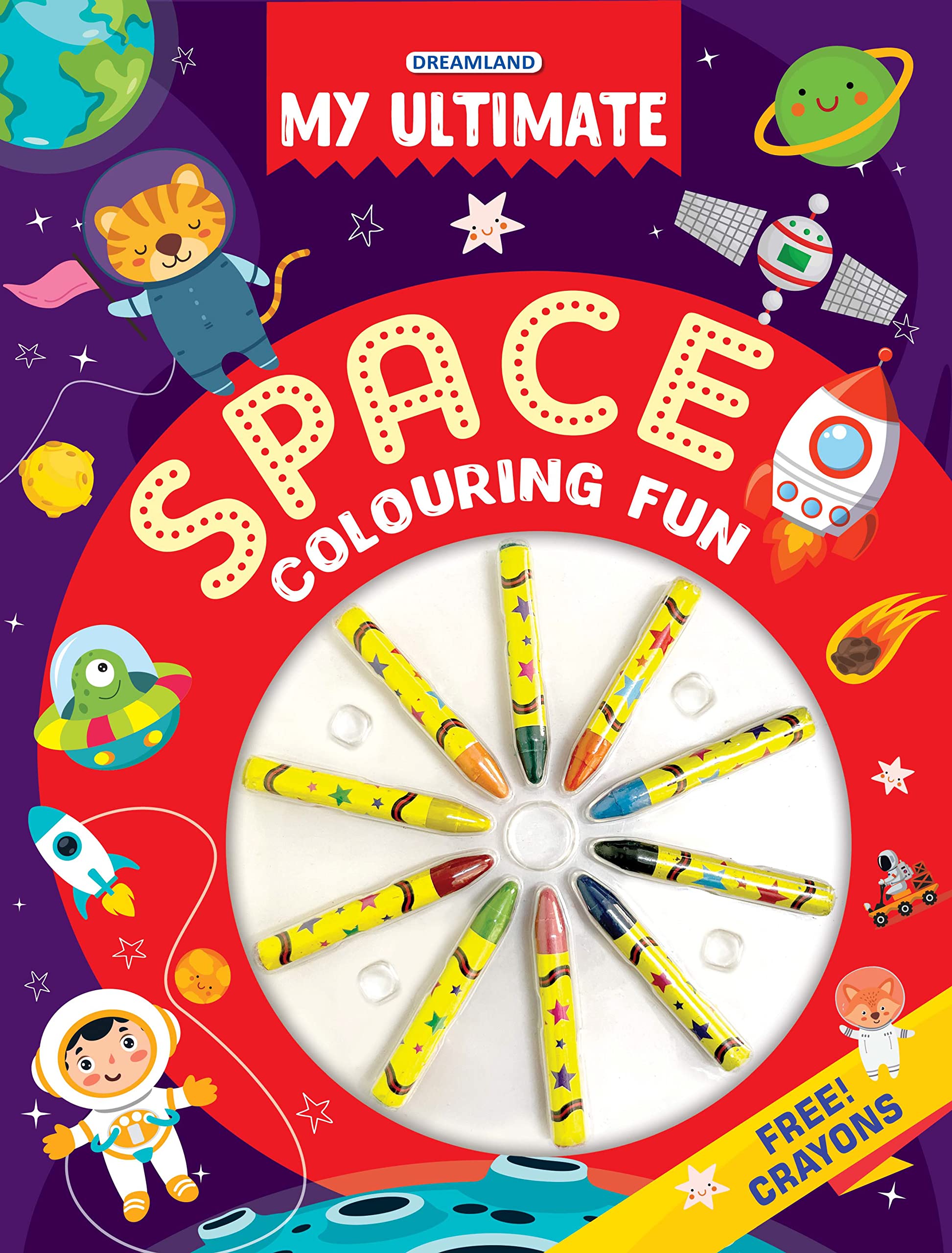 My Ultimate Space Colouring Fun Book With Free Crayons | Kids Colouring Book With Amazing Space Illustrations | Enhances Creativ