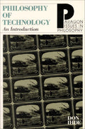 Philosophy of Technology: An Introduction (Paragon Issues in Philosophy)