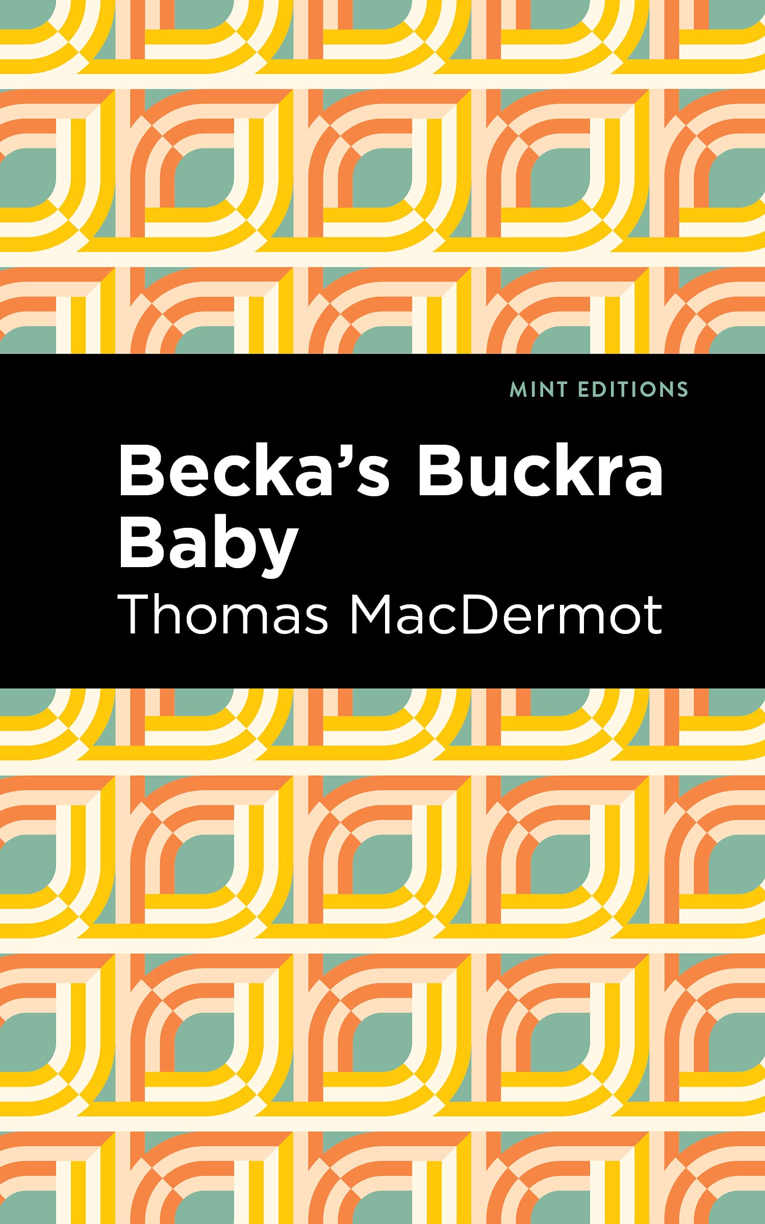 BeckaS Buckra Baby (Mint Editions  Tales From The Caribbean)