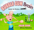 Bubble Gum Brain: A Picture Book About Growth Mindset