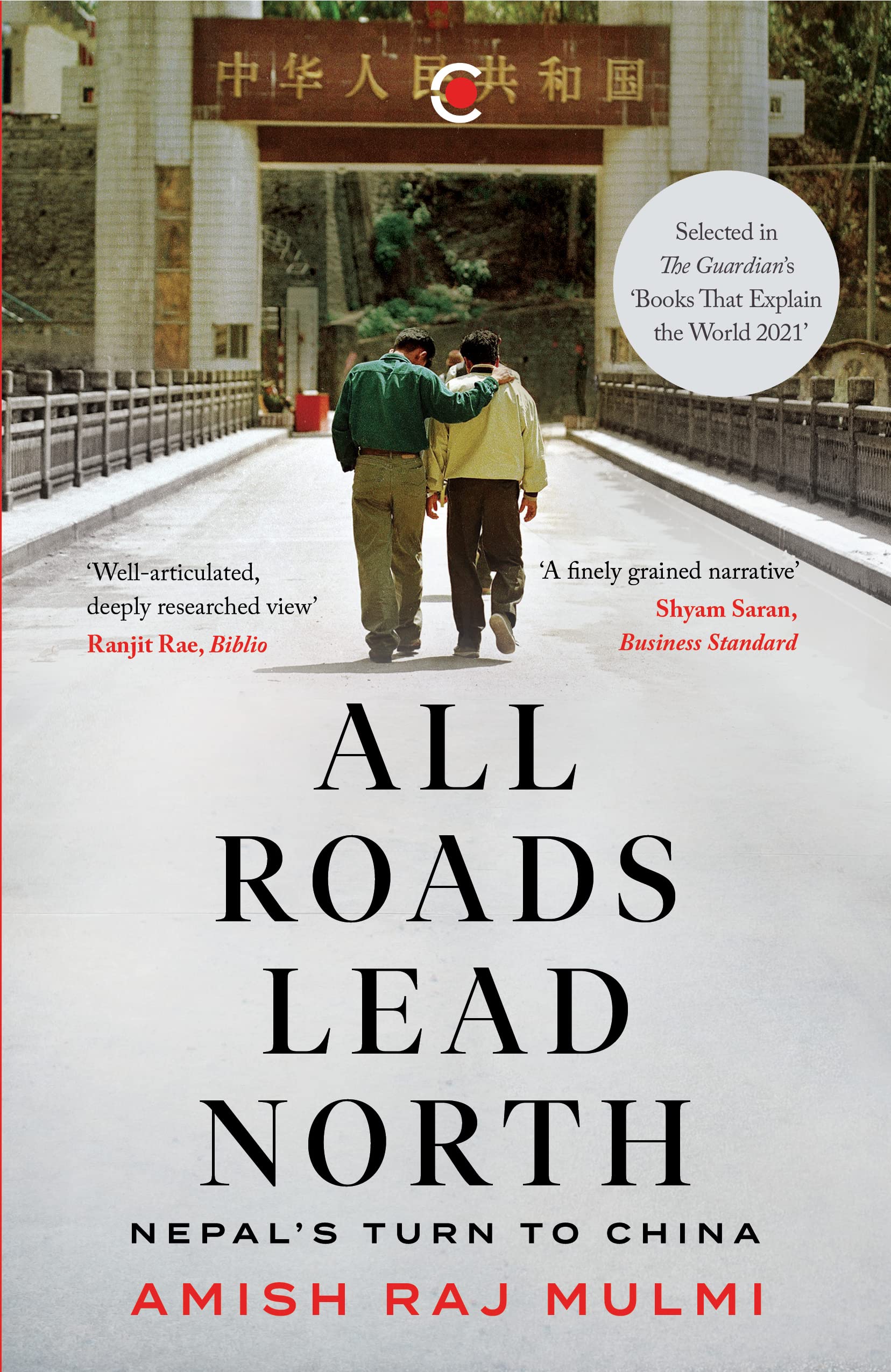 All Roads Lead North : Nepals Turn To China