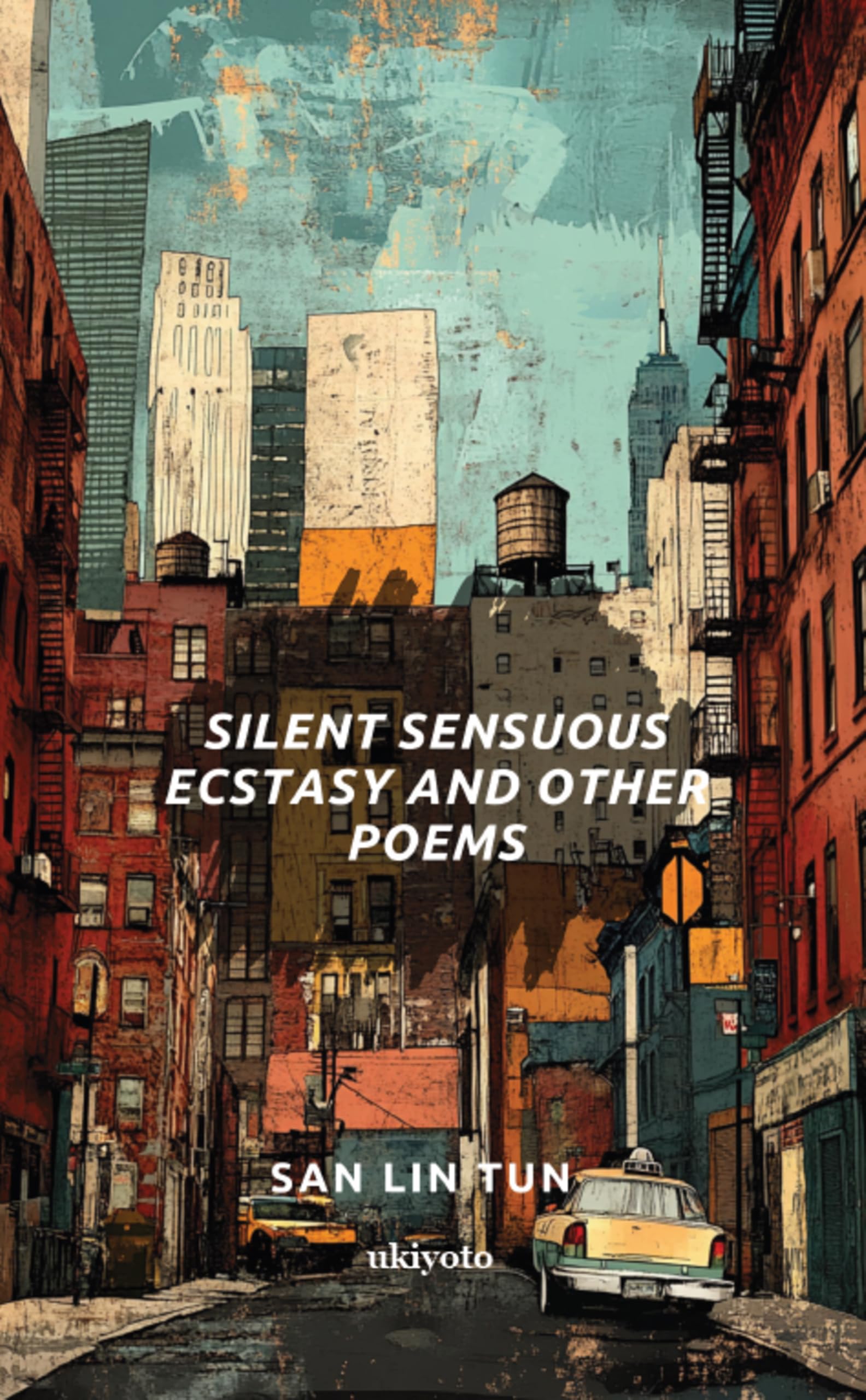 Silent Sensuous Ecstasy and Other Poems