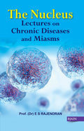 The Nucleus  Lectures on Chronic Diseases and Miasms