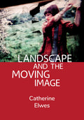 Landscape and the Moving Image