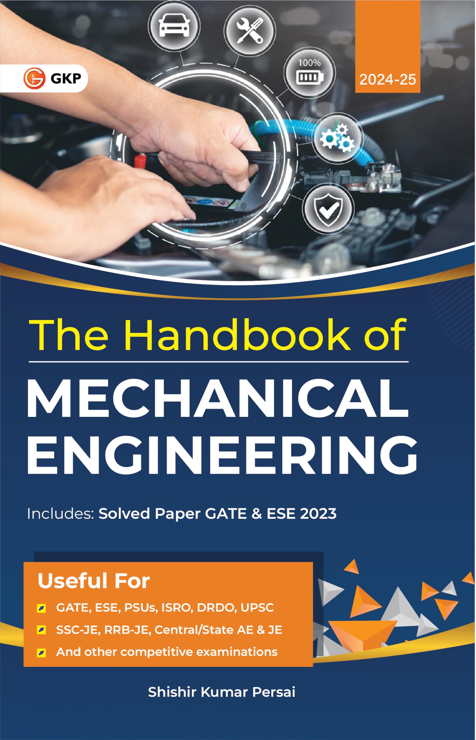 GKP Hand Book 2024 Mechanical Engineering for GATE, ESE, PSUs, ISRO, DRDO, UPSC, SSCJE, RRBJE, Central/State AE & JE and other