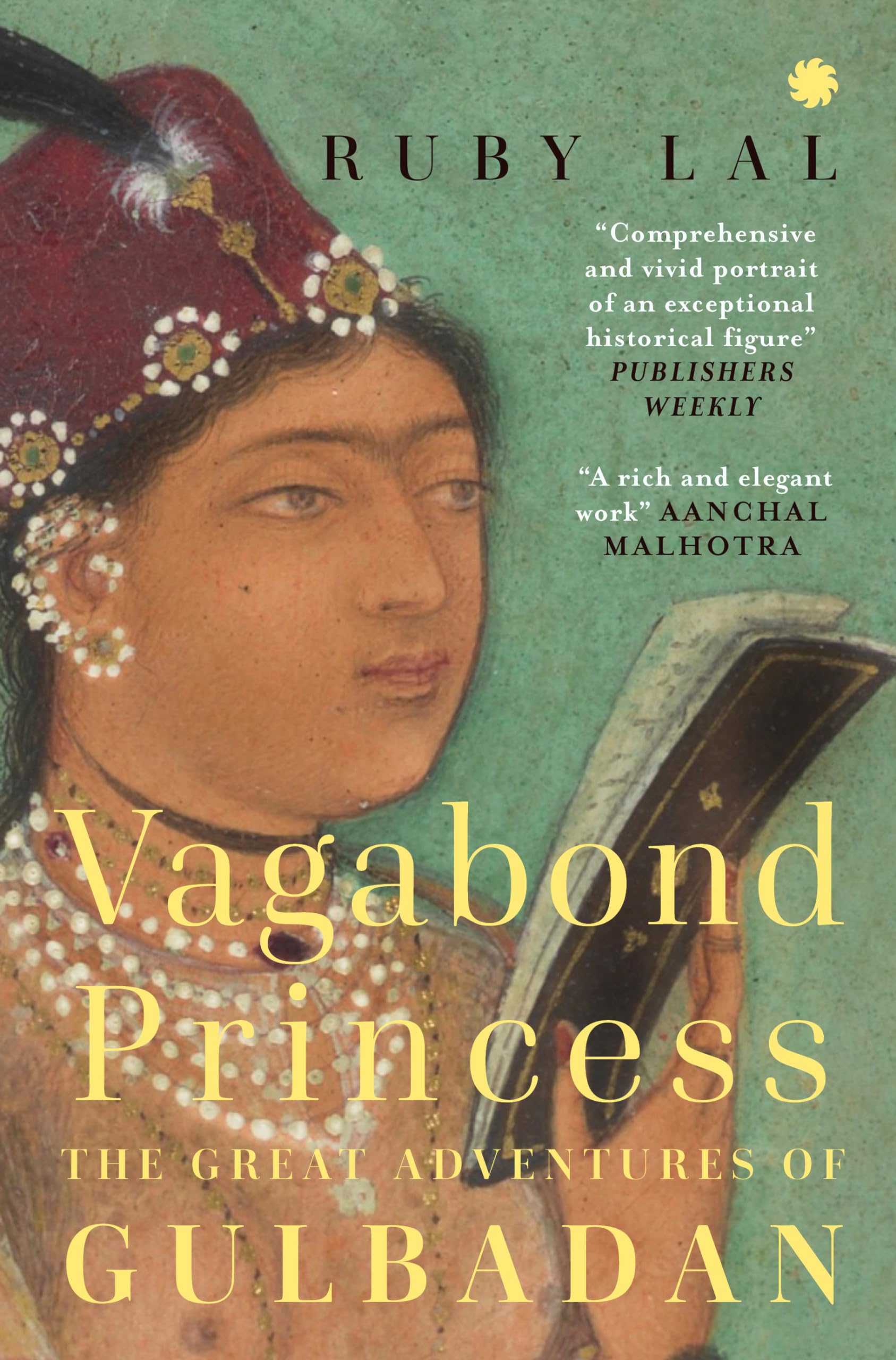 Vagabond Princess : The Great Adventures Of Gulbadan