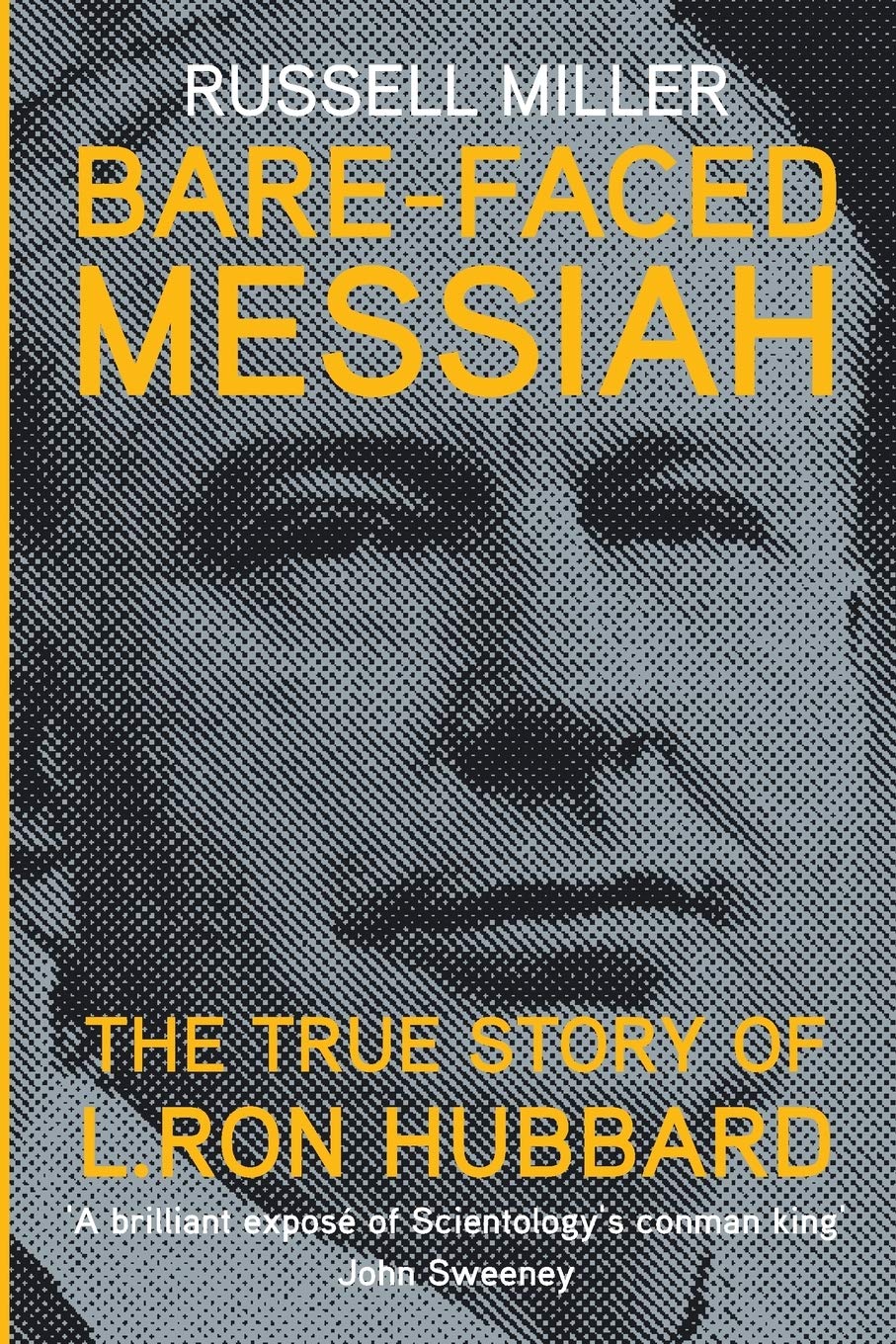 BareFaced Messiah: The True Story of L. Ron Hubbard