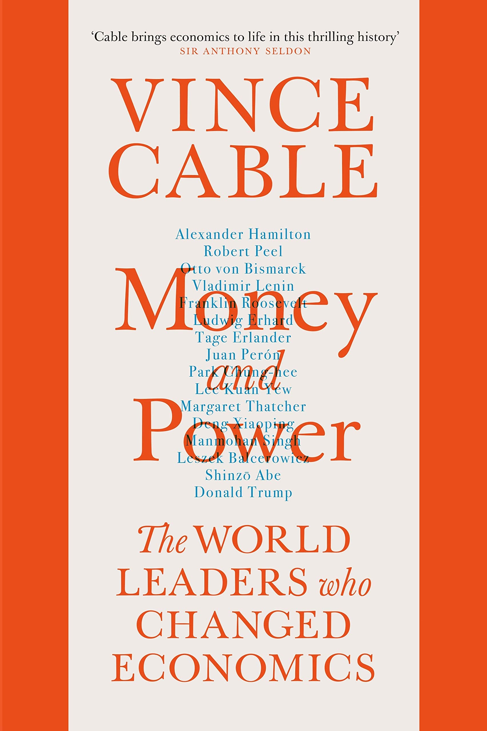 Money And Power: The World Leaders Who Changed Economics
