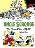 Walt Disneys Uncle Scrooge The Seven Cities of Gold: The Complete Carl Barks Disney Library Vol. 14 (The Complete Carl Barks 