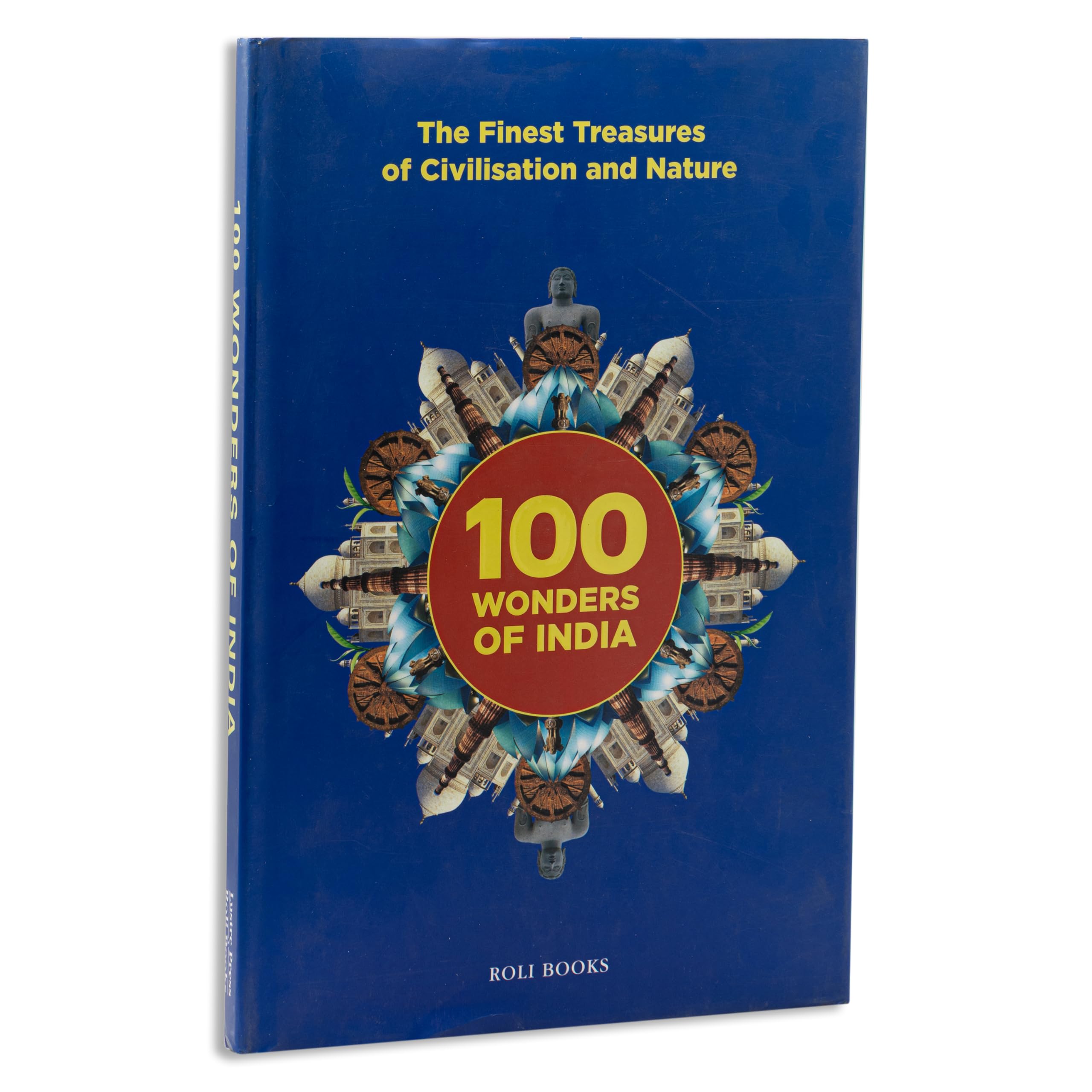 100 Wonders of India: The Finest Treasures of Civilisation and Nature
