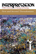 First and Second Thessalonians (Interpretation: A Bible Commentary for Teaching & Preaching) (Interpretation: A Bible Commentary