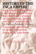 History of the Inca Empire: An Account of the Indians Customs and Their Origin, Together with a Treatise on Inca Legends, Histo