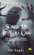 Scare Me If You Can (Paperback, Sid Kapdi)