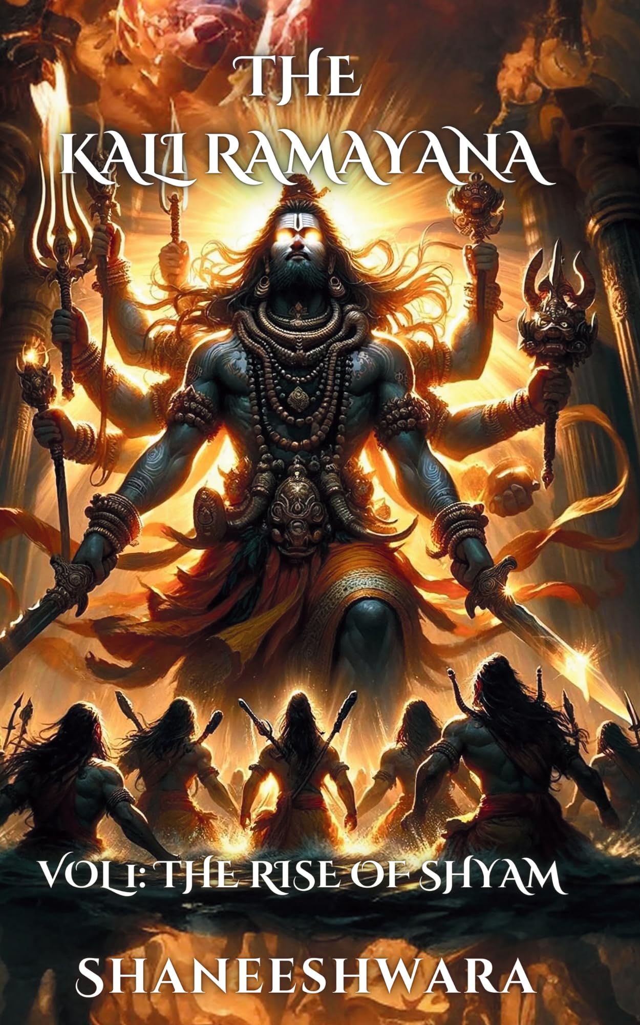The Kali Ramayana: Vol 1 The Rise of Shyam