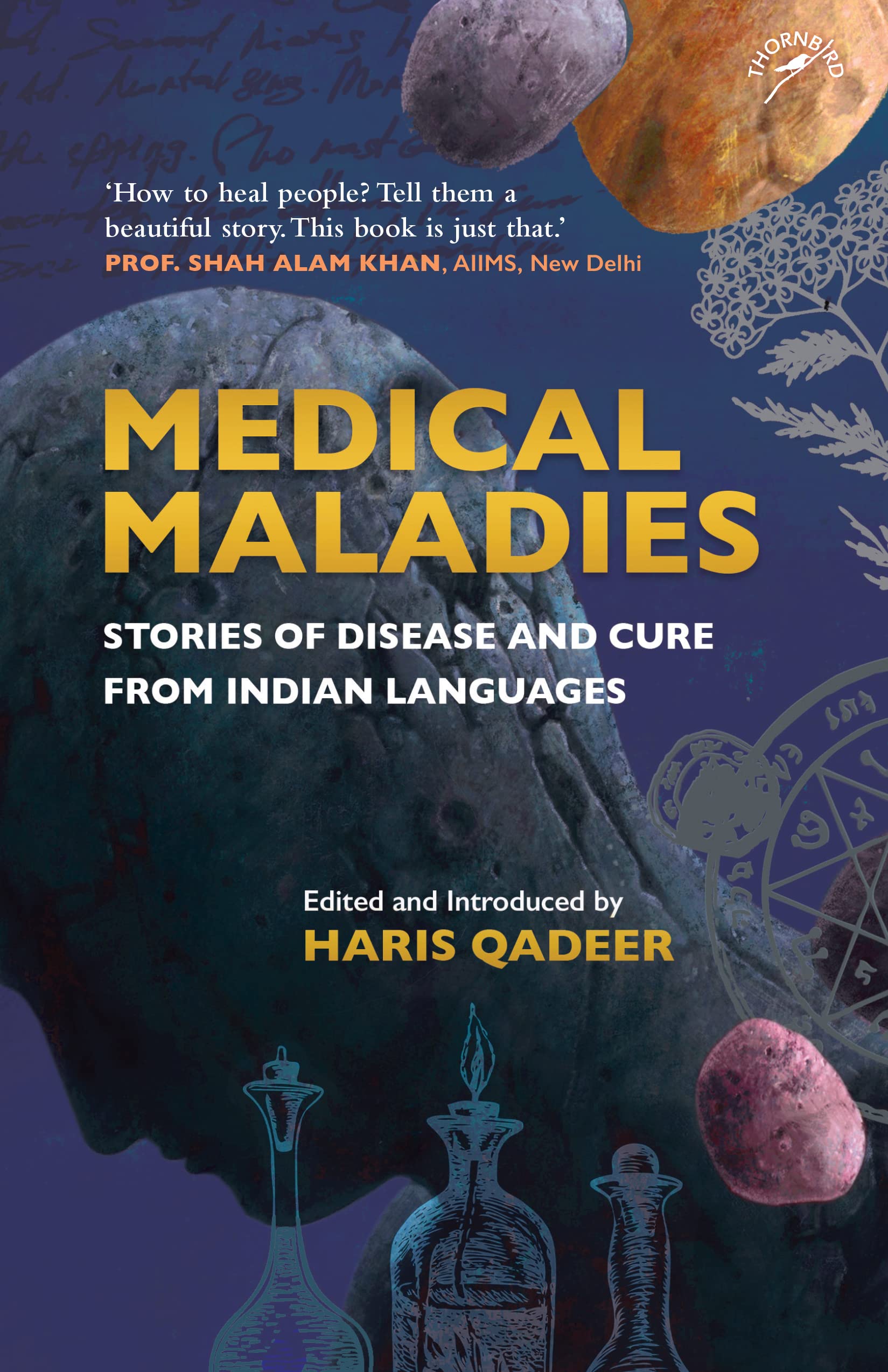 Medical Maladies: Stories Of Disease And Cure From Indian Languages (F.B)