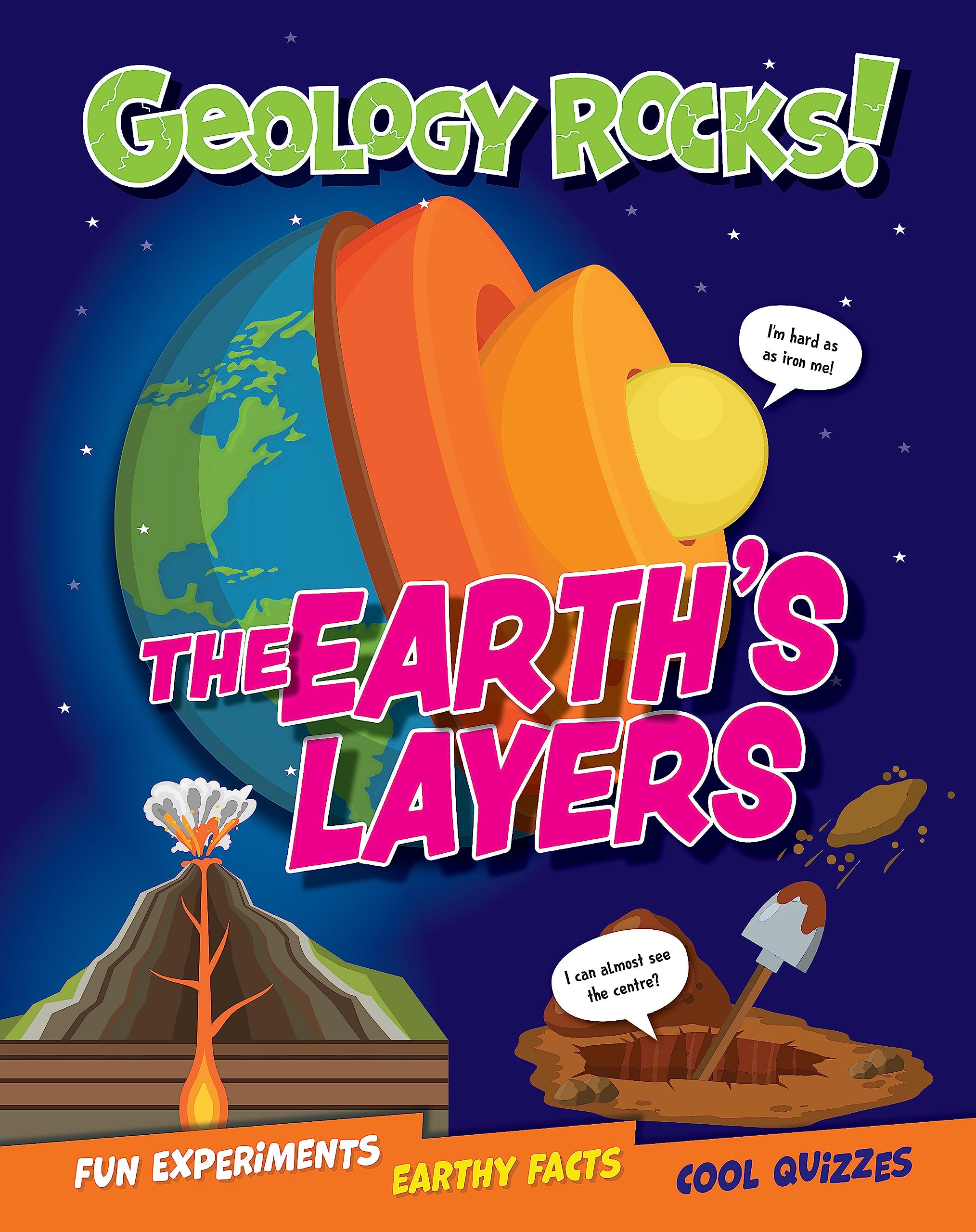 Geology Rocks!: The Earths Layers