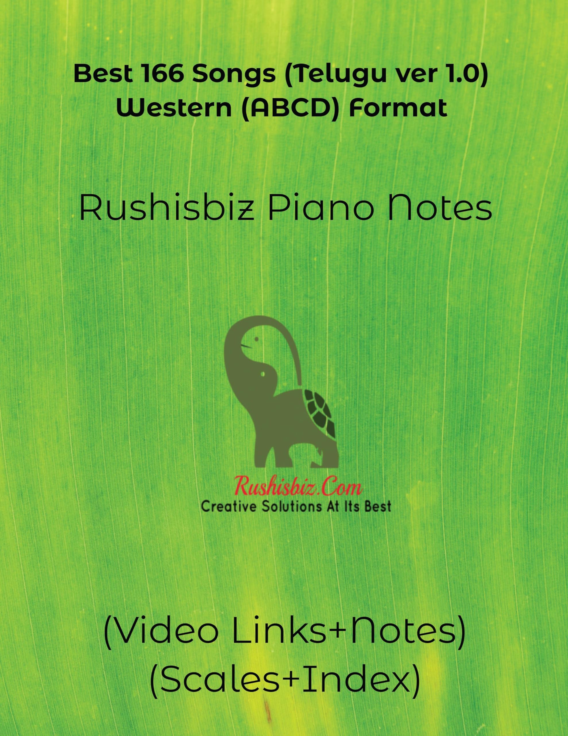 Best 166 Songs (Telugu Ver 1.0)  Western (Abcd) Format : Rushisbiz Piano Notes  (Video Links+Notes+Scales+Index)