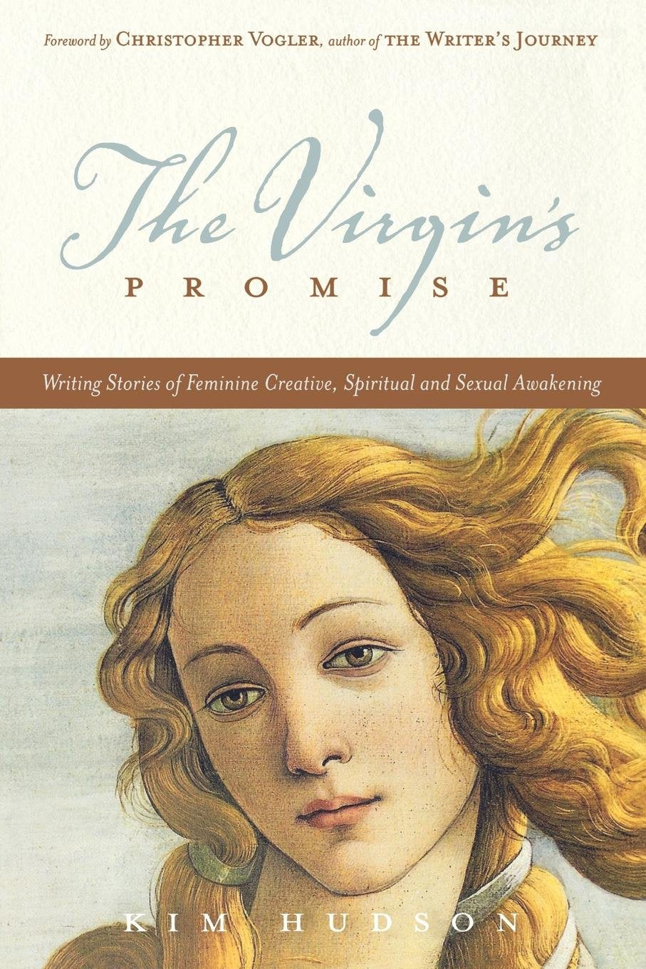 The Virgins Promise: Writing Stories of Feminine Creative, Spiritual and Sexual Awakening