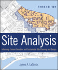 Site Analysis: Informing ContextSensitive and Sustainable Site Planning and Design