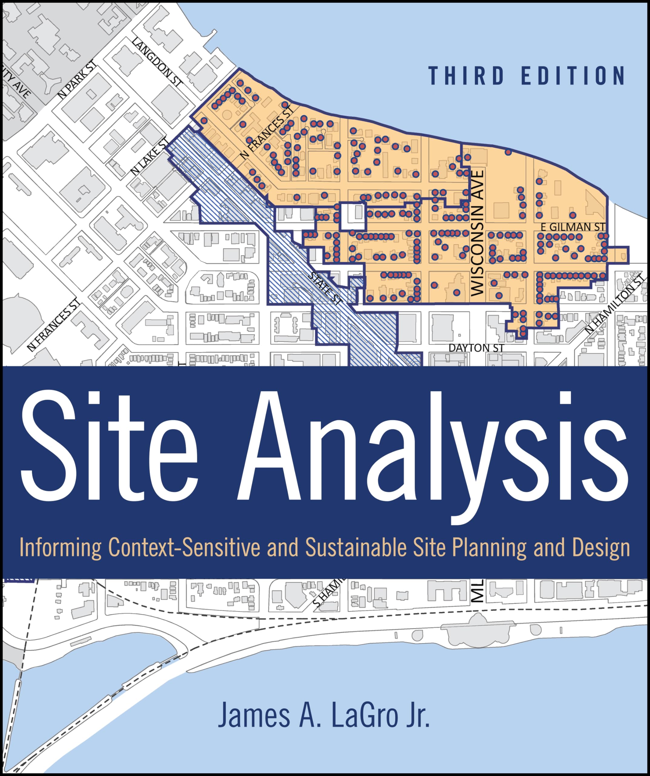Site Analysis: Informing ContextSensitive and Sustainable Site Planning and Design