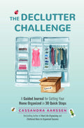 The Declutter Challenge: A Guided Journal for Getting your Home Organized in 30 Quick Steps (Guided Journal for Cleaning & Decor