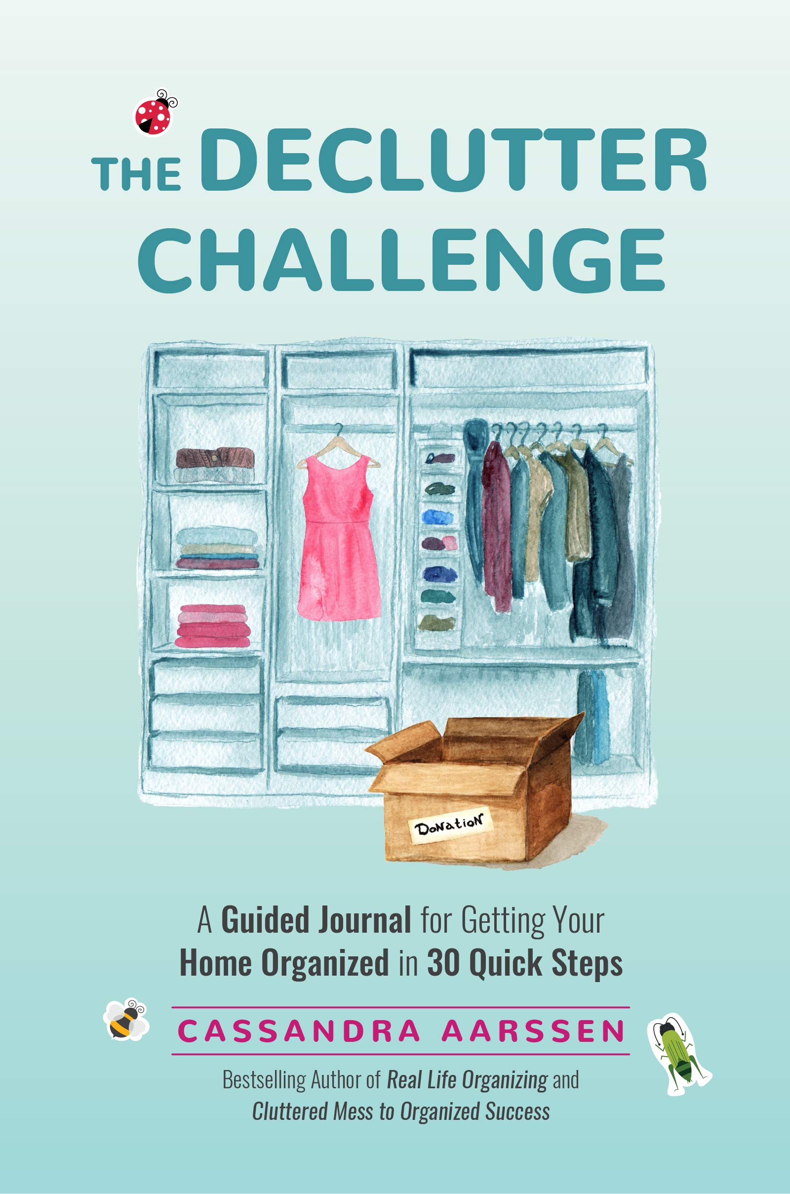 The Declutter Challenge: A Guided Journal for Getting your Home Organized in 30 Quick Steps (Guided Journal for Cleaning & Decor