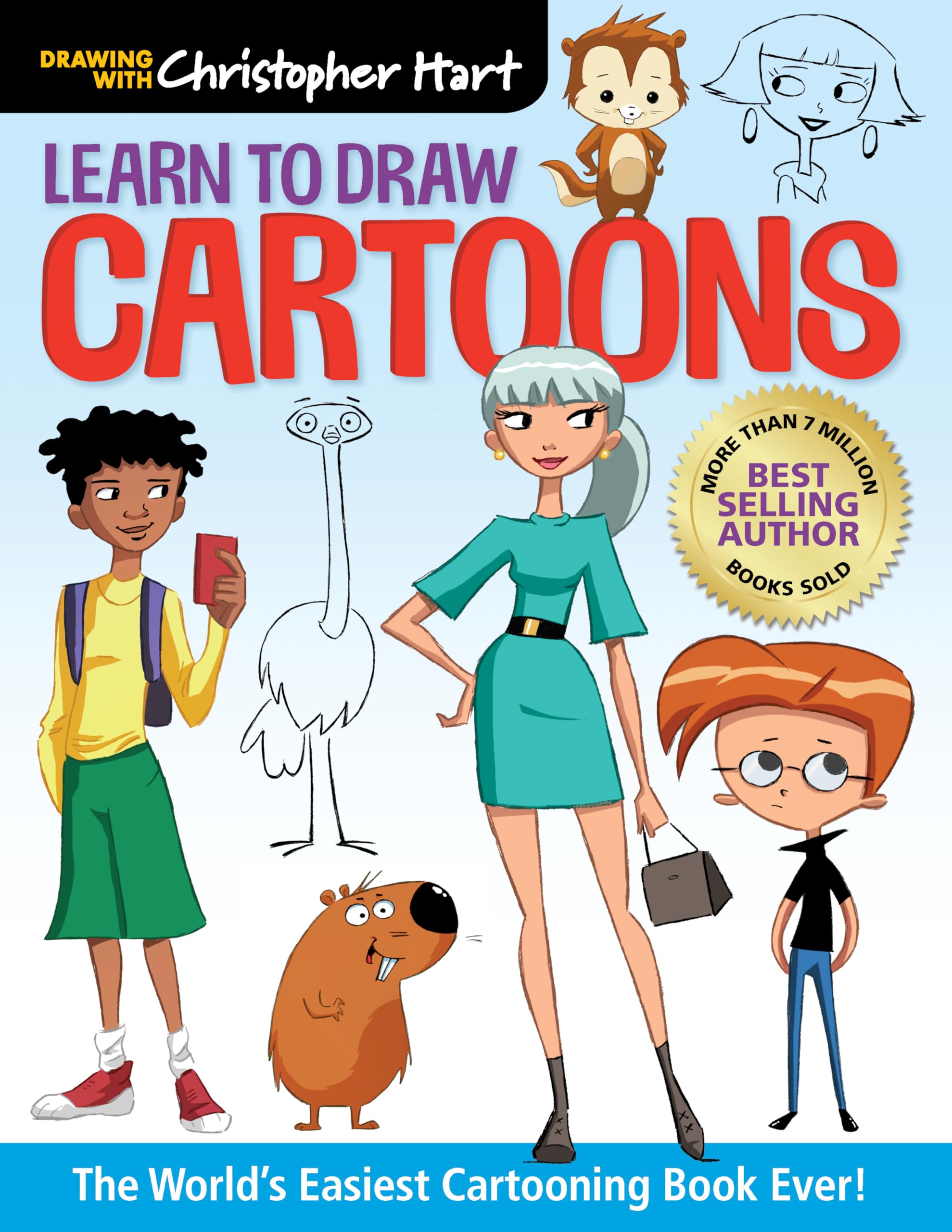 Learn to Draw Cartoons: The World?s Easiest Cartooning Book Ever!  Easy How to Draw Cartoon Characters and Animals Step by Step