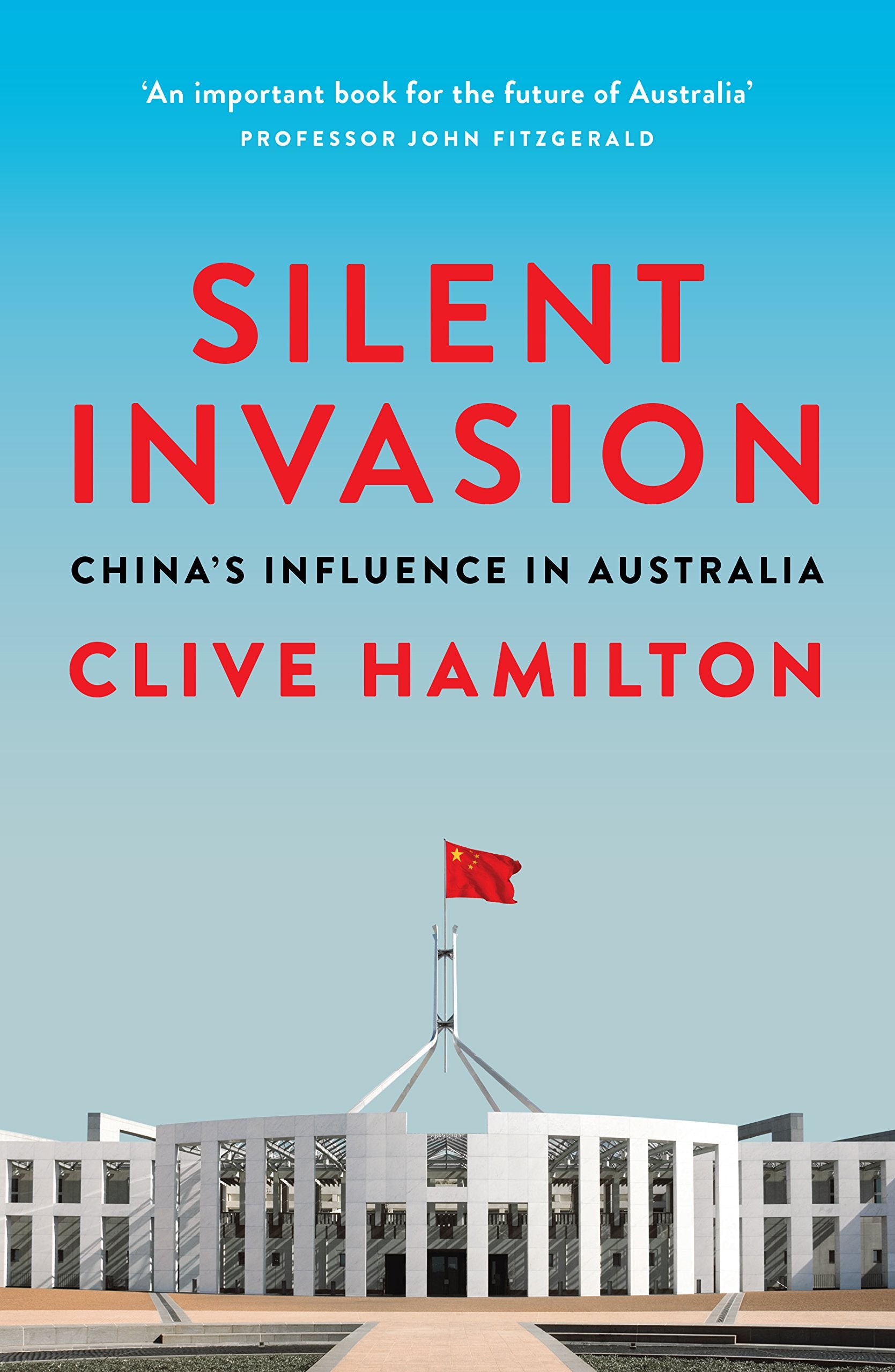 Silent Invasion: Chinas Influence in Australia