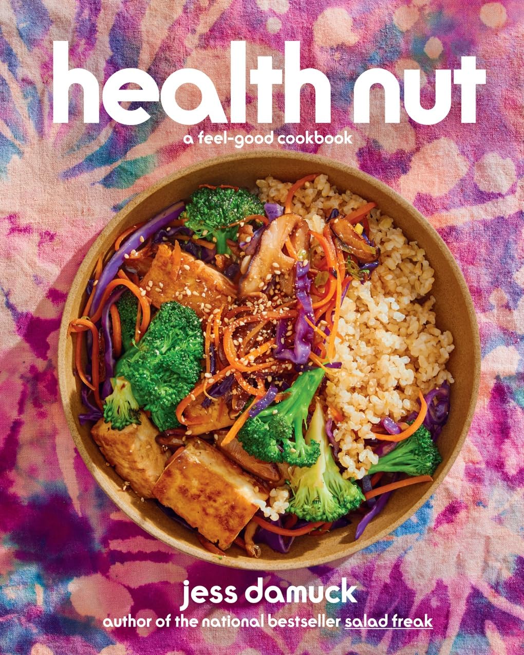 Health Nut: A FeelGood Cookbook