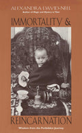 Immortality and Reincarnation: Wisdom from the Forbidden Journey