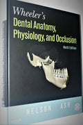 Wheelers Dental Anatomy, Physiology and Occlusion: Expert Consult